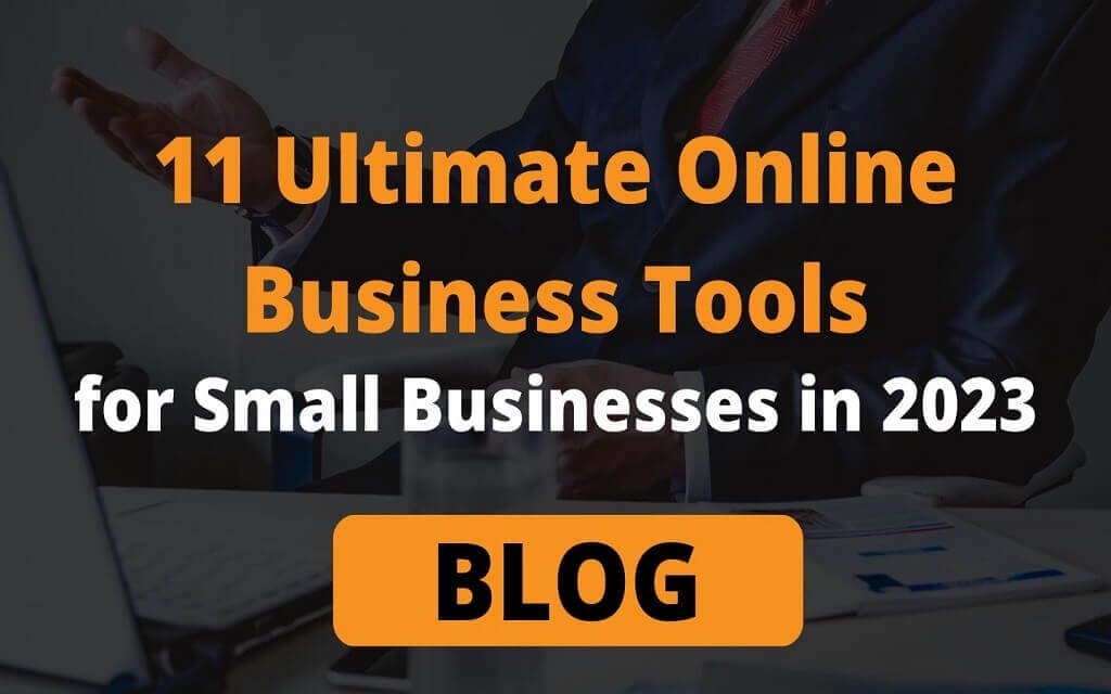 11 Ultimate Online Business Tools for Small Businesses in 2024