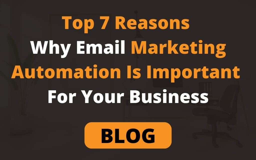 Top Reasons to Use Email Marketing Automation For Your Business in 2024