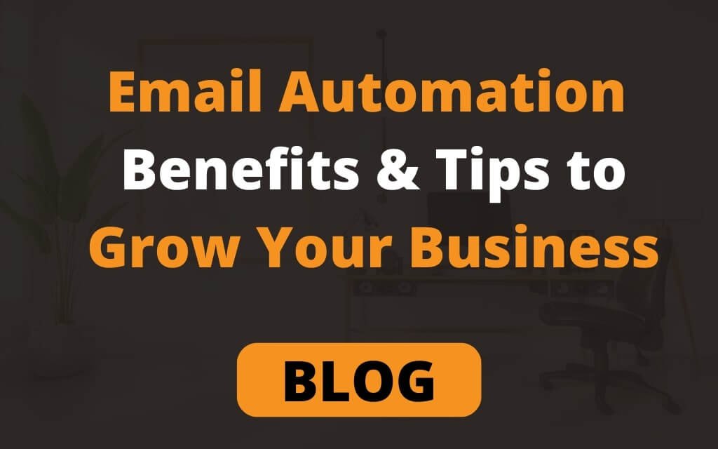 What Is Email Automation And 8 Tips To Grow Business Using It