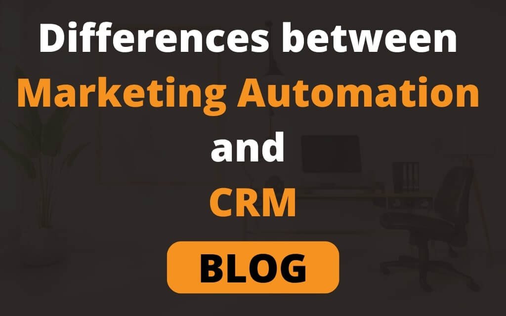 What are the differences between marketing automation and CRM?