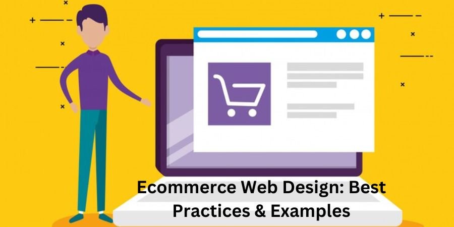 Ecommerce Web Design: Best Practices & Examples