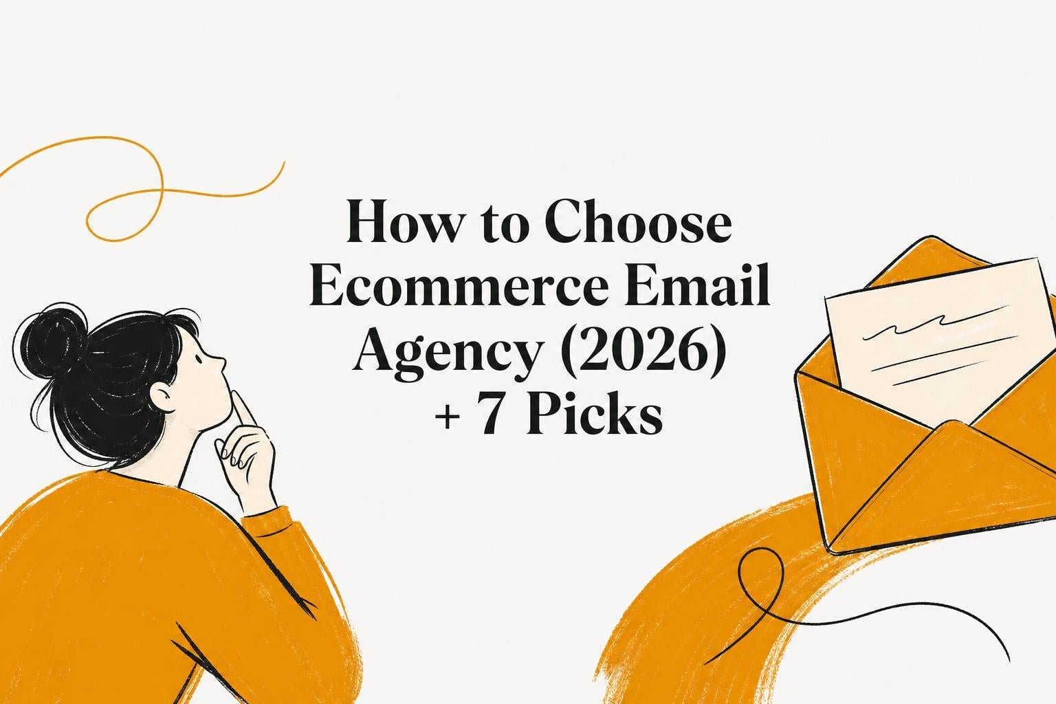 How to Choose Ecommerce Email Agency (2026) + 7 Picks