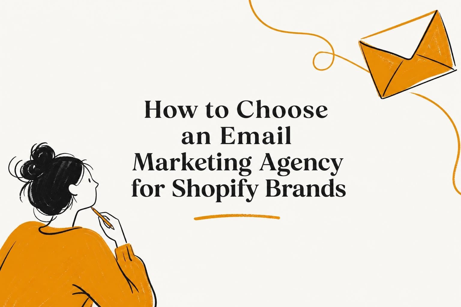 How to Choose an Email Marketing Agency for Shopify Brands